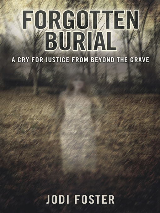 Title details for Forgotten Burial by Jodi Foster - Available